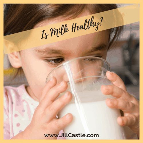 Is Milk Healthy? | Truth about Milk | Myths | Jill Castle MS, RDN