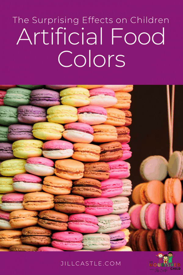 Artificial Food Colors The Surprising Effects on Children Jill Castle