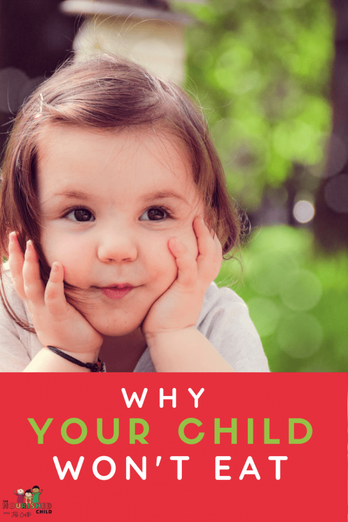12 Reasons Your Child Won't Eat