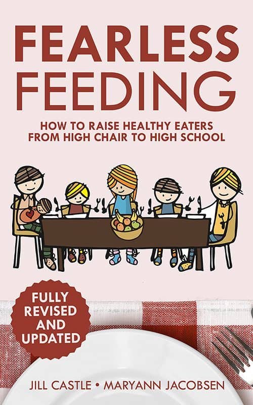 Fearless Feeding by Jill Castle, MS, RDN and Maryann Jacobsen, MS, RDN