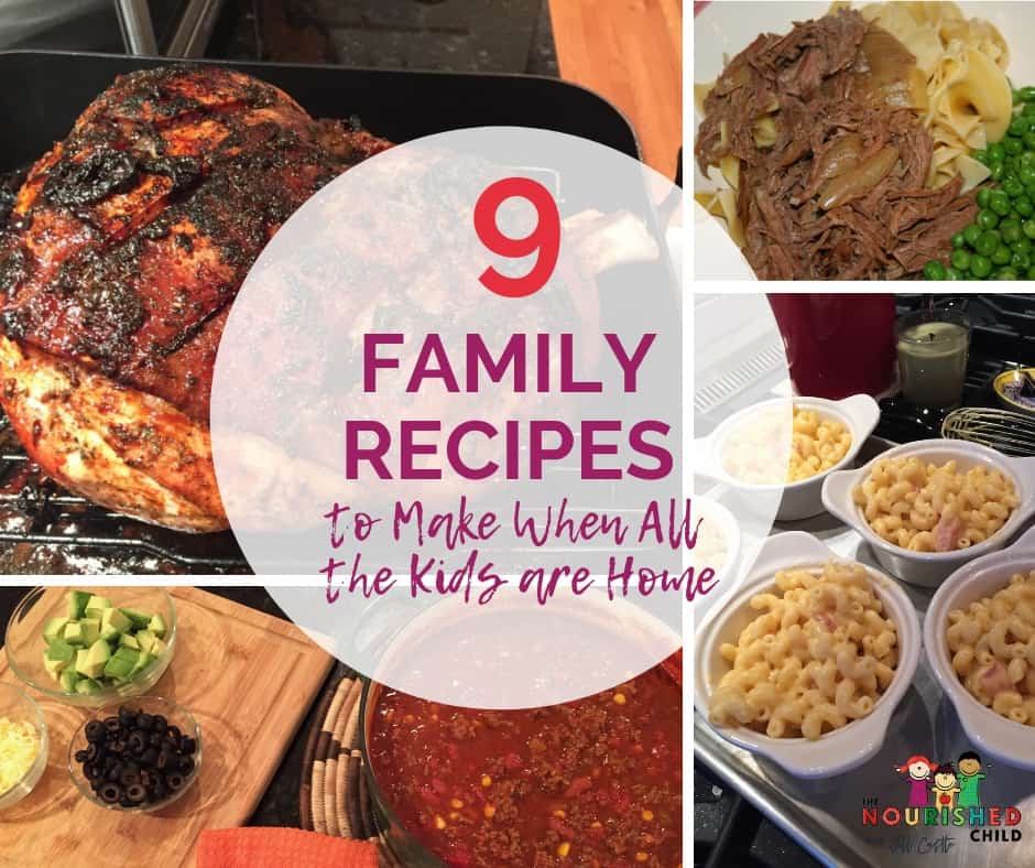 9 Easy Family Recipes to Make When All the Kids are Home | Jill Castle