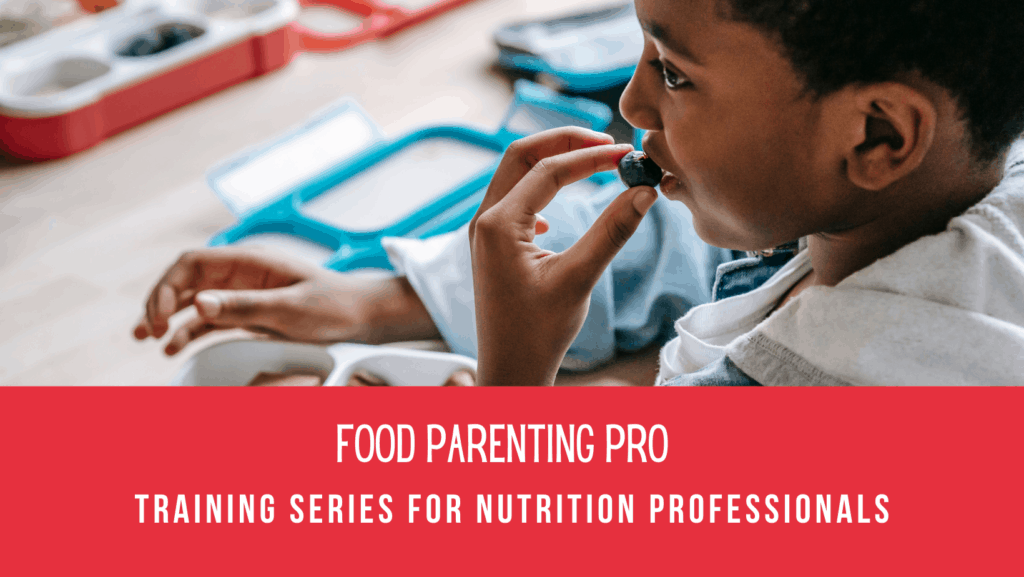 Food Parenting Pro Training for Nutrition Professionals
